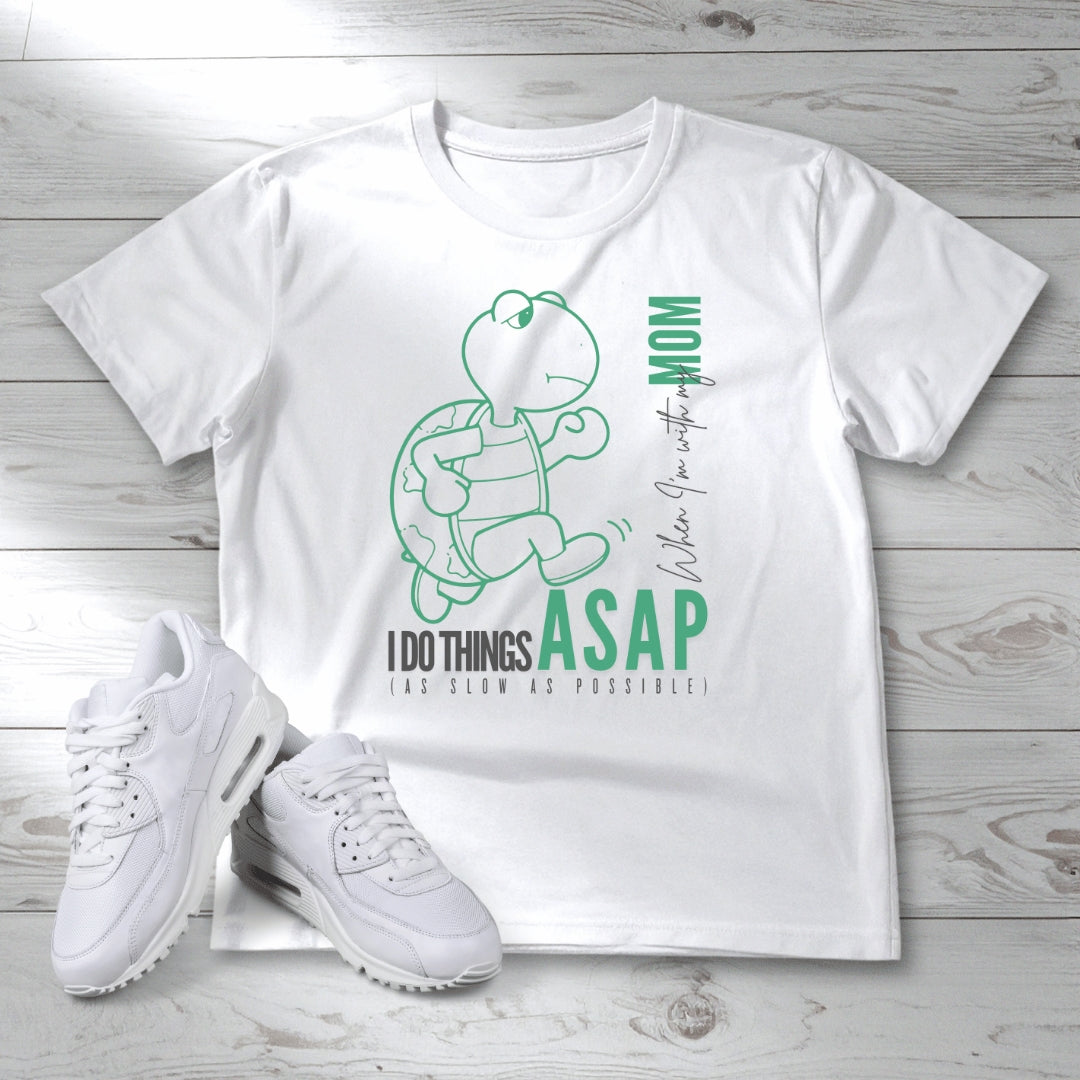 I do things ASAP (W)