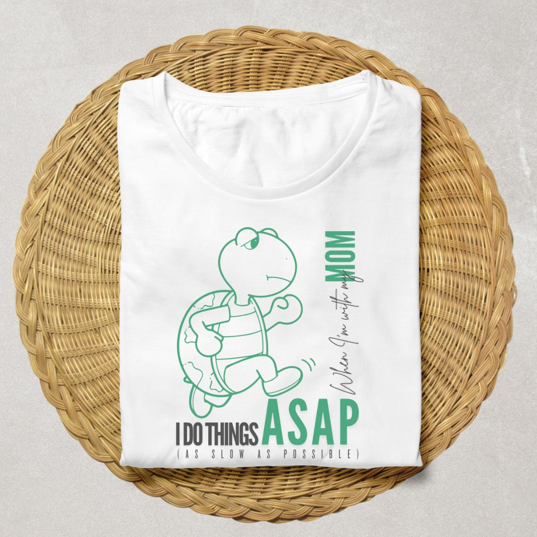 I do things ASAP (W)