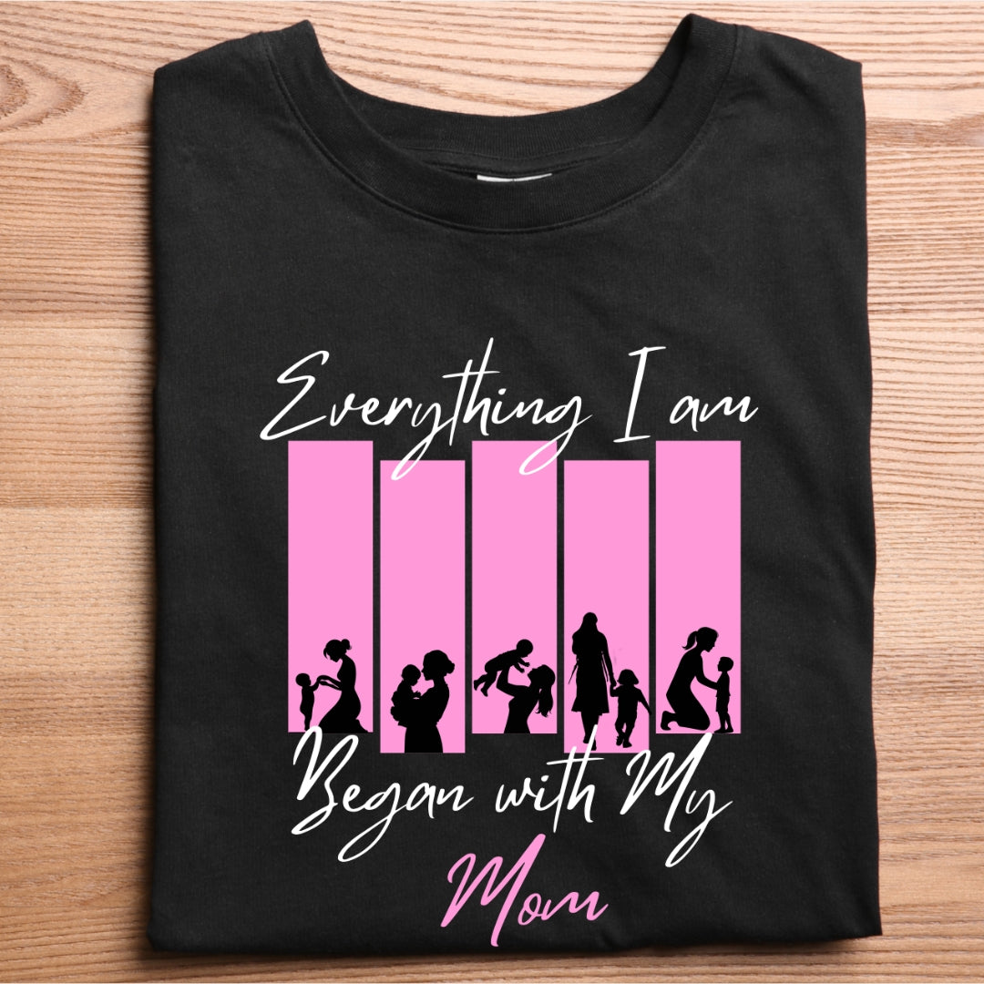 Everything I am began with My Mom (P)