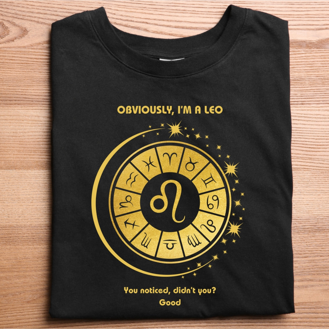 Obviously, I'm a Leo