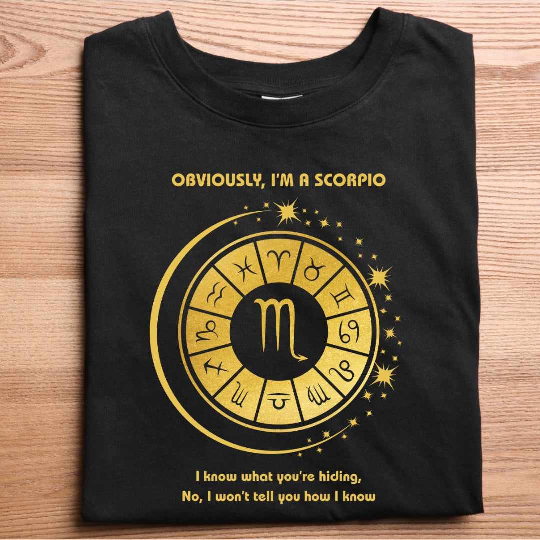 Obviously, I'm a Scorpio