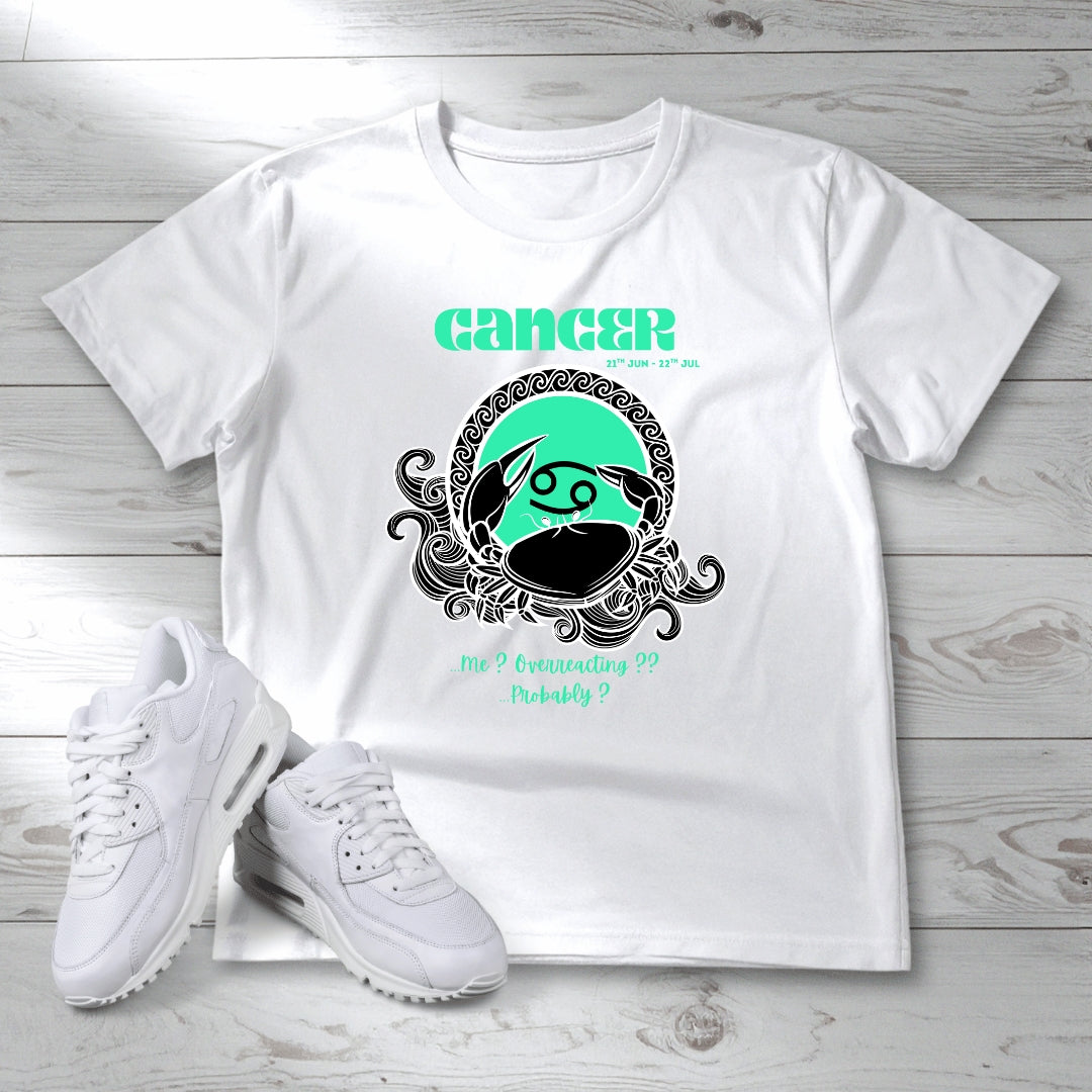 CANCER - Me? Overreacting? Probably !