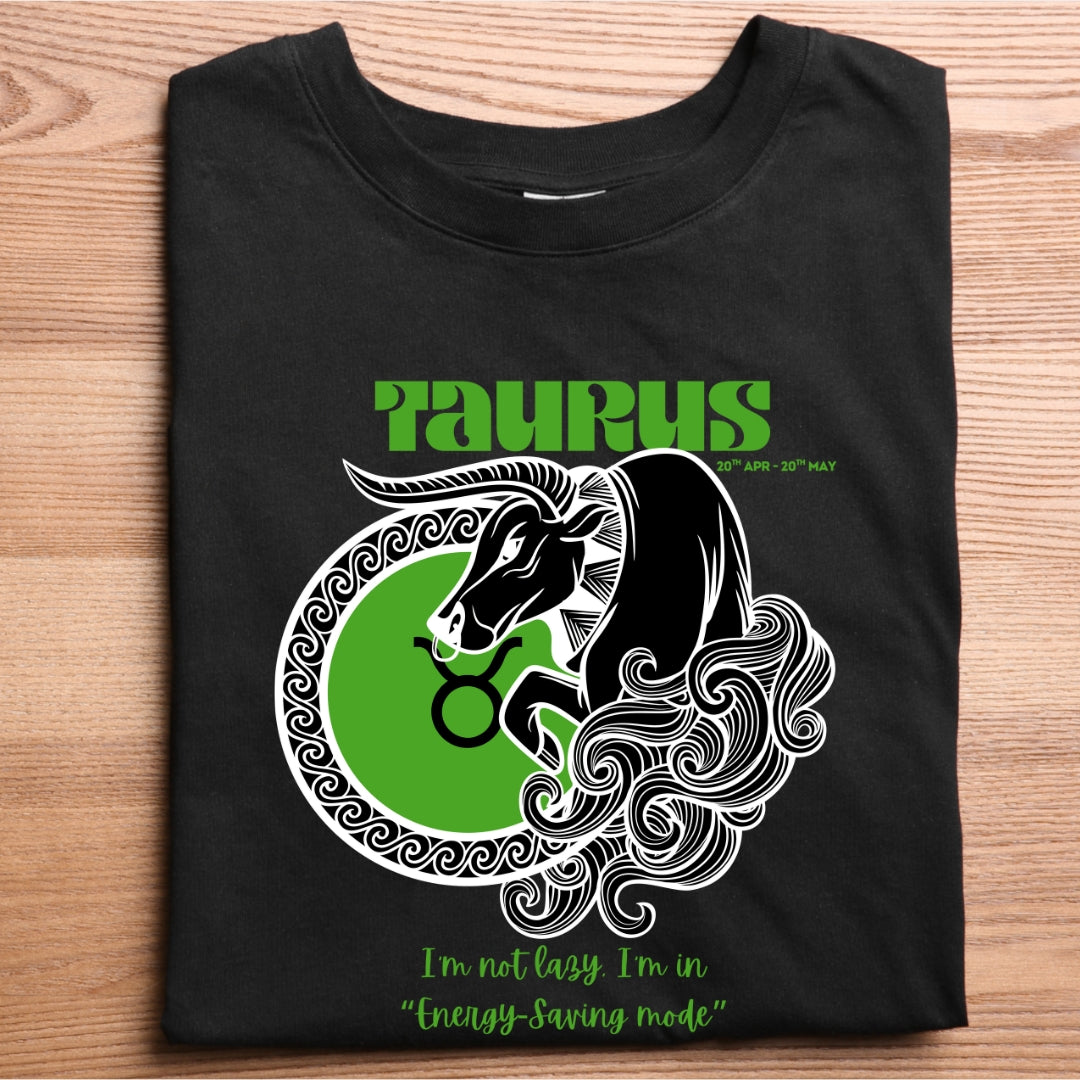TAURUS - I'm not Lazy