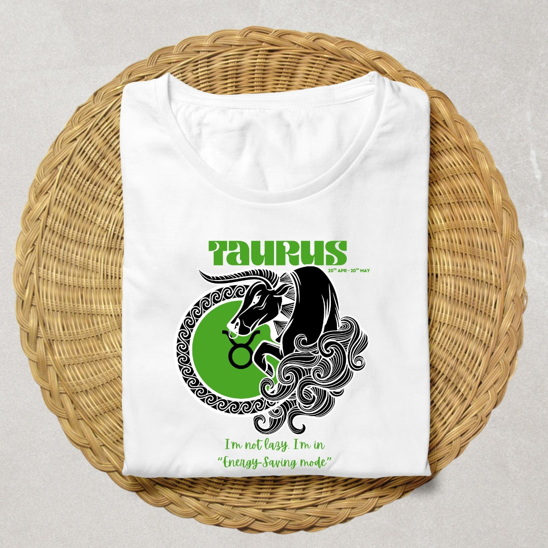 TAURUS - I'm not Lazy